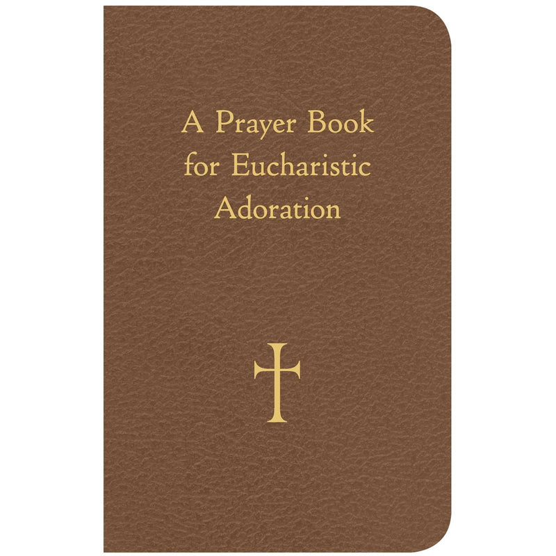 A PRAYER BOOK FOR EUCHARISTIC