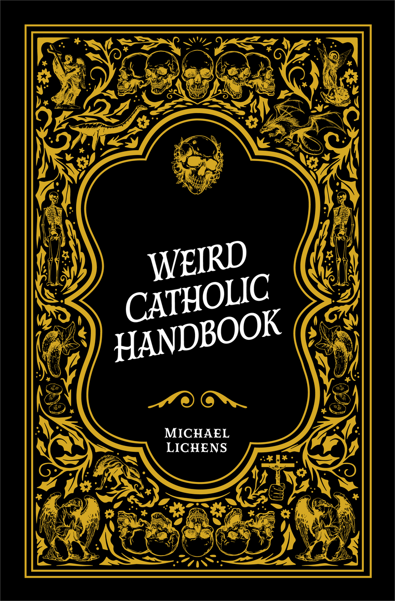 WEIRD CATHOLIC HANDBOOK
