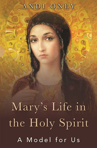 MARYS LIFE IN THE HOLY SPIRIT