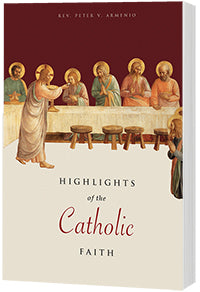 HIGHLIGHTS OF THE CATHOLIC FTH
