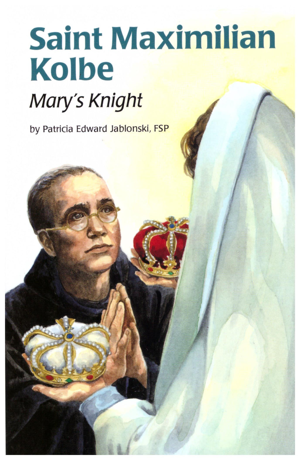 Saint Maximilian Kolbe: Mary's Knight book cover.