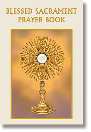 BLESSED SACRAMENT PRAYER BOOK