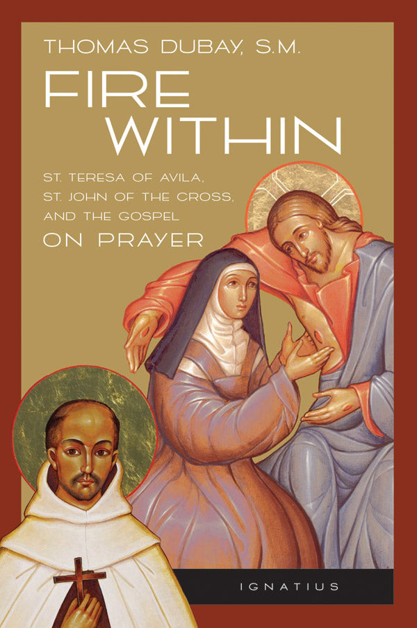 FIRE WITHIN: SAINTS ON PRAYER
