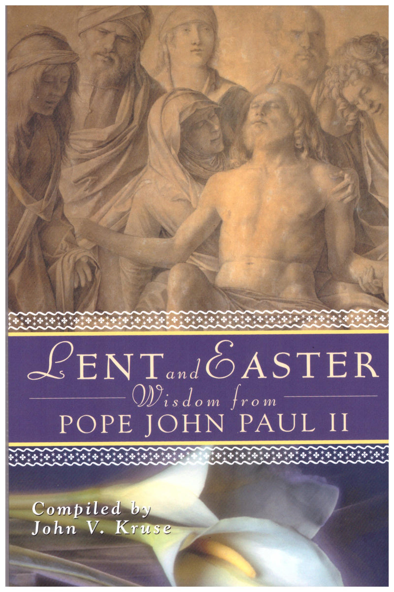 LENT AND EASTER WISDOM/ JP II