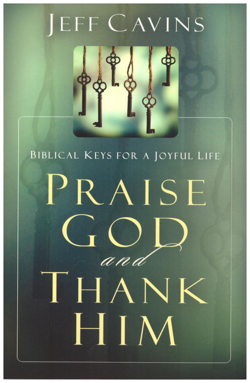 PRAISE GOD AND THANK HIM