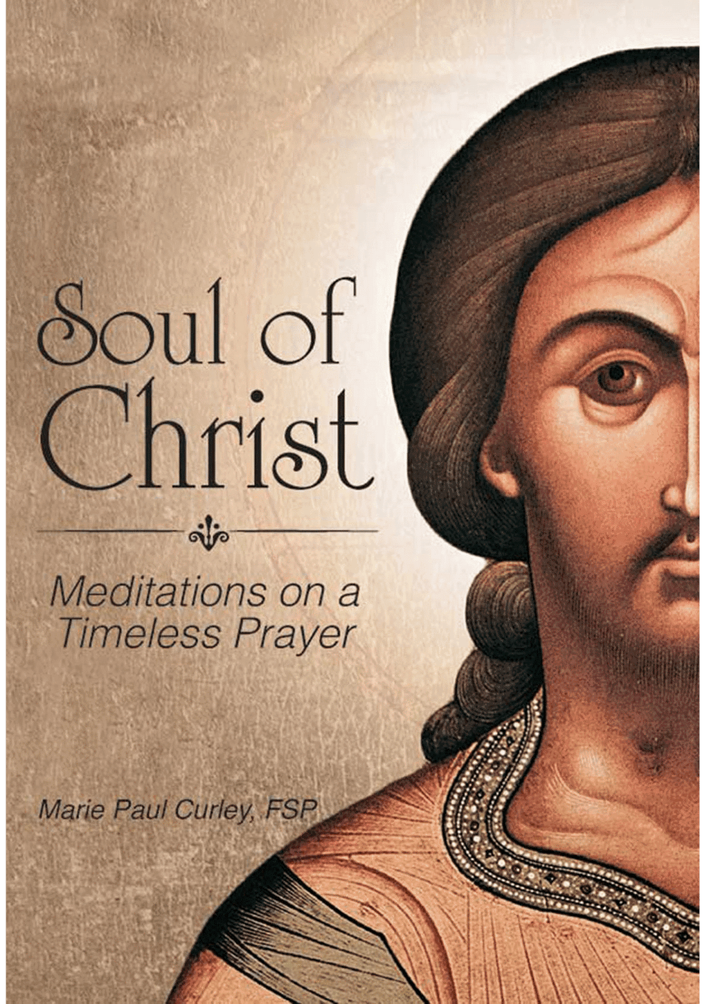 SOUL OF CHRIST MEDITATIONS ON