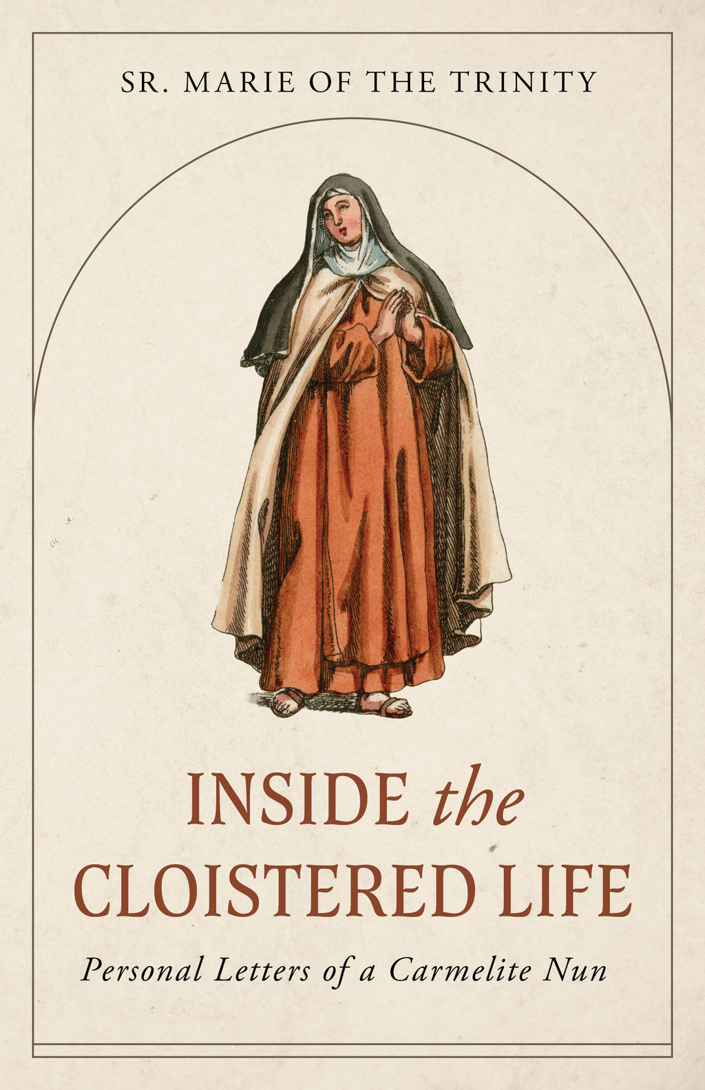 INSIDE THE CLOISTERED LIFE