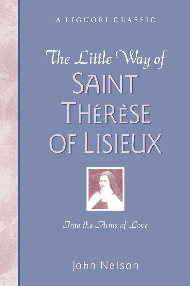 THE LITTLE WAY OF ST THERESE