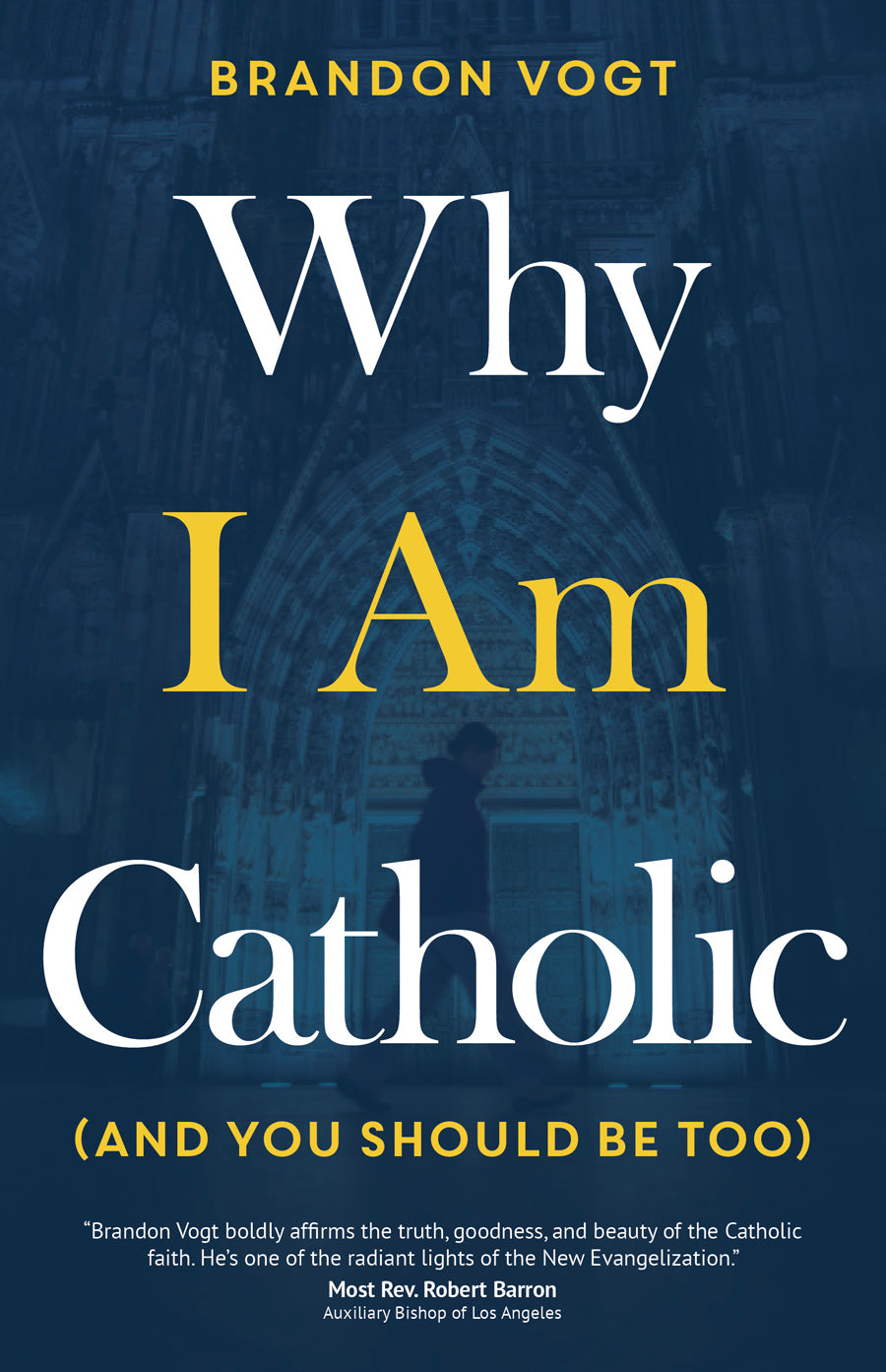 WHY I AM CATHOLIC (PB)