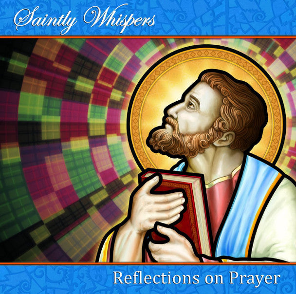 SAINTLY WHISPERS REFLECTIONS