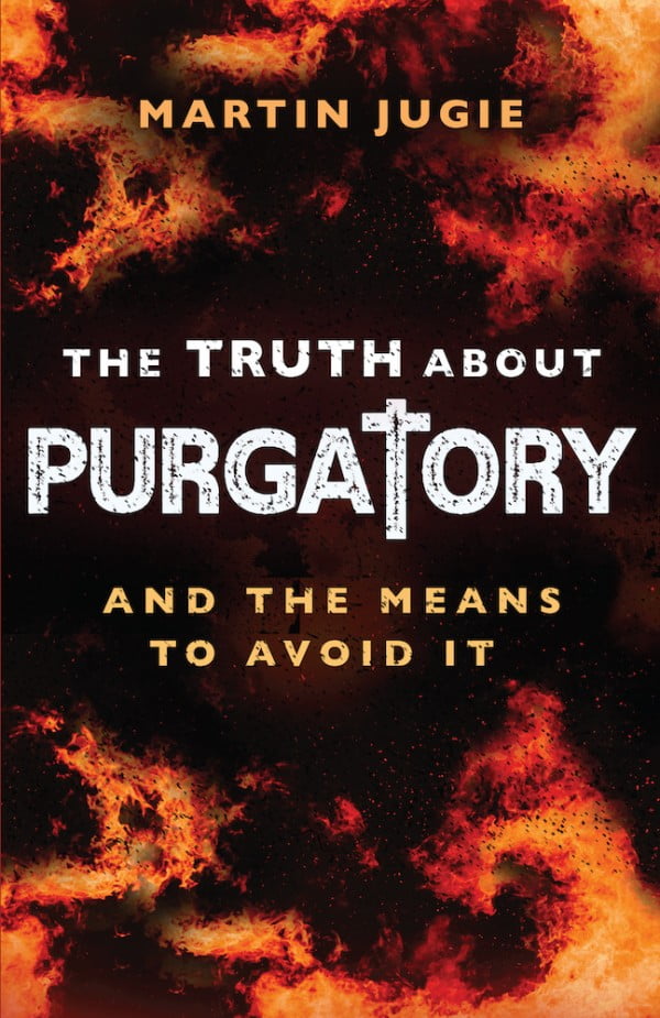 THE TRUTH ABOUT PURGATORY