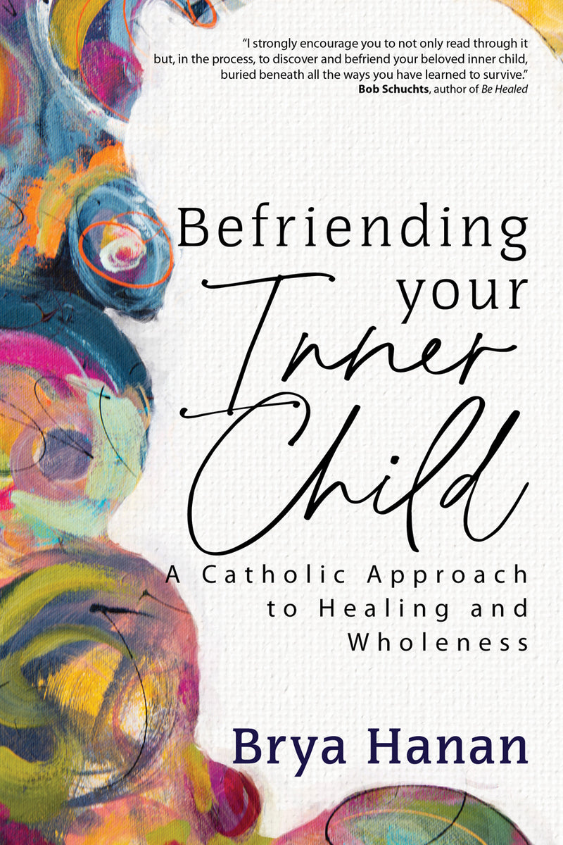 BEFRIENDING YOUR INNER CHILD