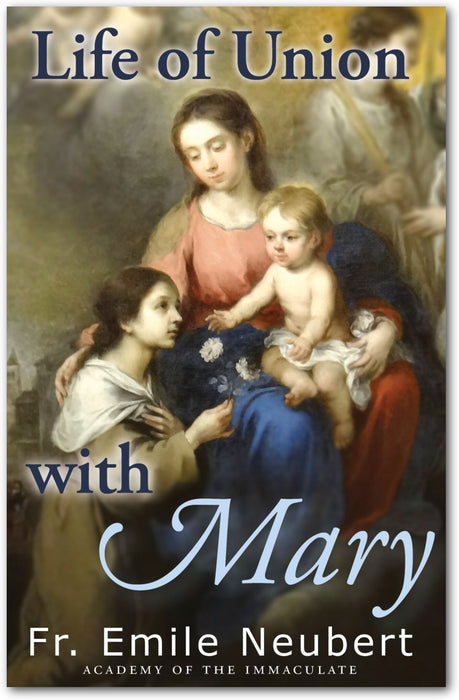 LIFE OF UNION WITH MARY