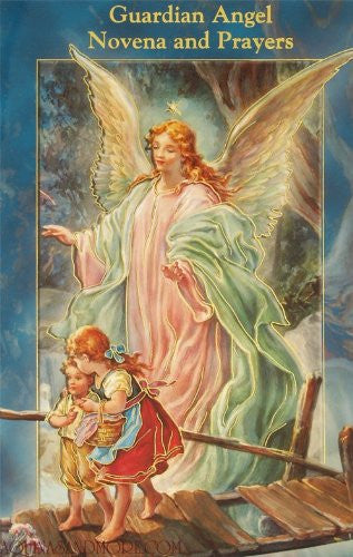GUARDIAN ANGEL NOVENA AND PRAY