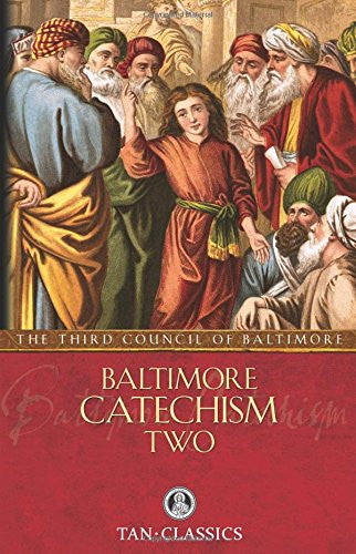 BALTIMORE CATECHISM VOLUME 2