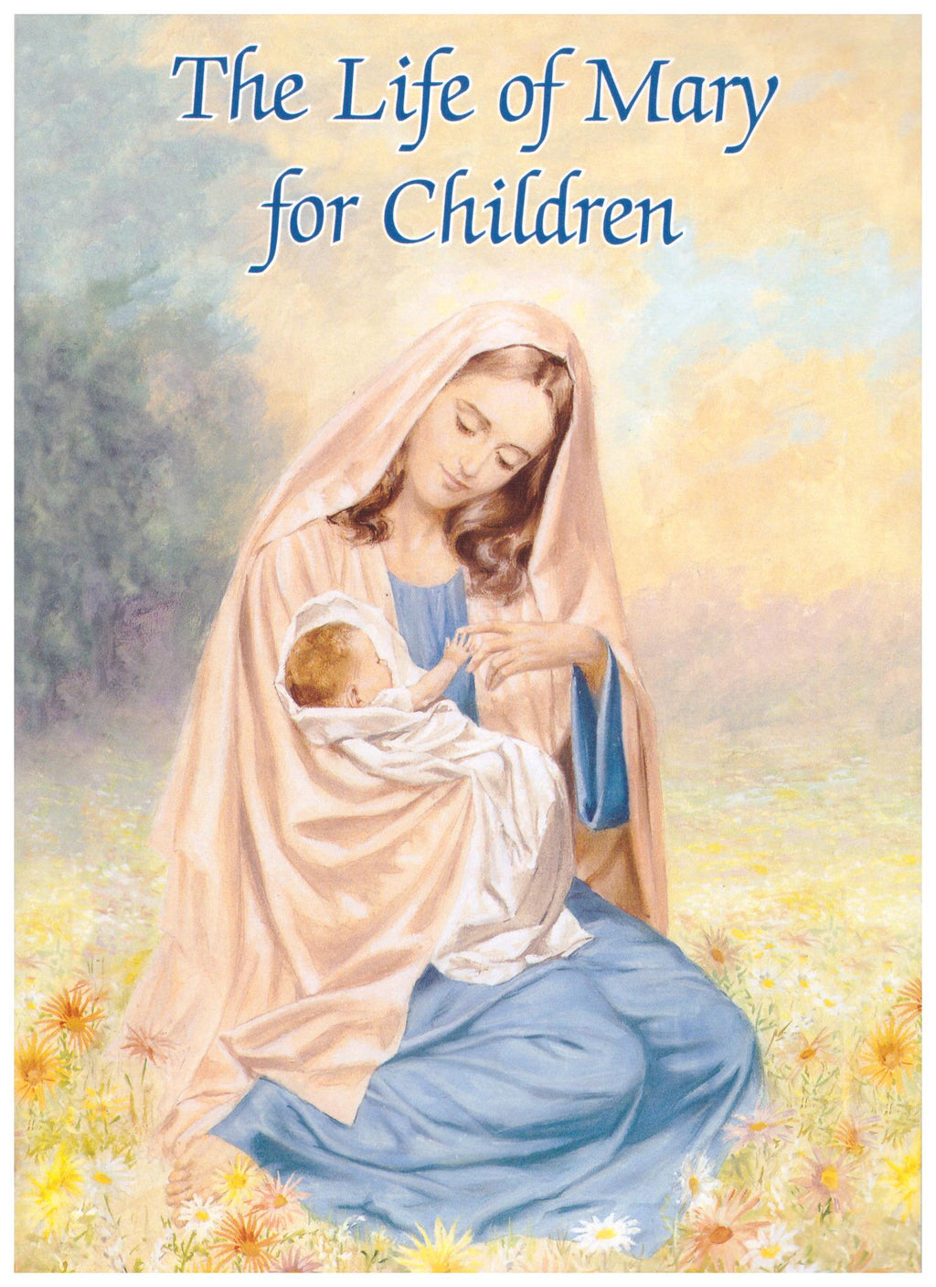THE LIFE OF MARY FOR CHILDREN
