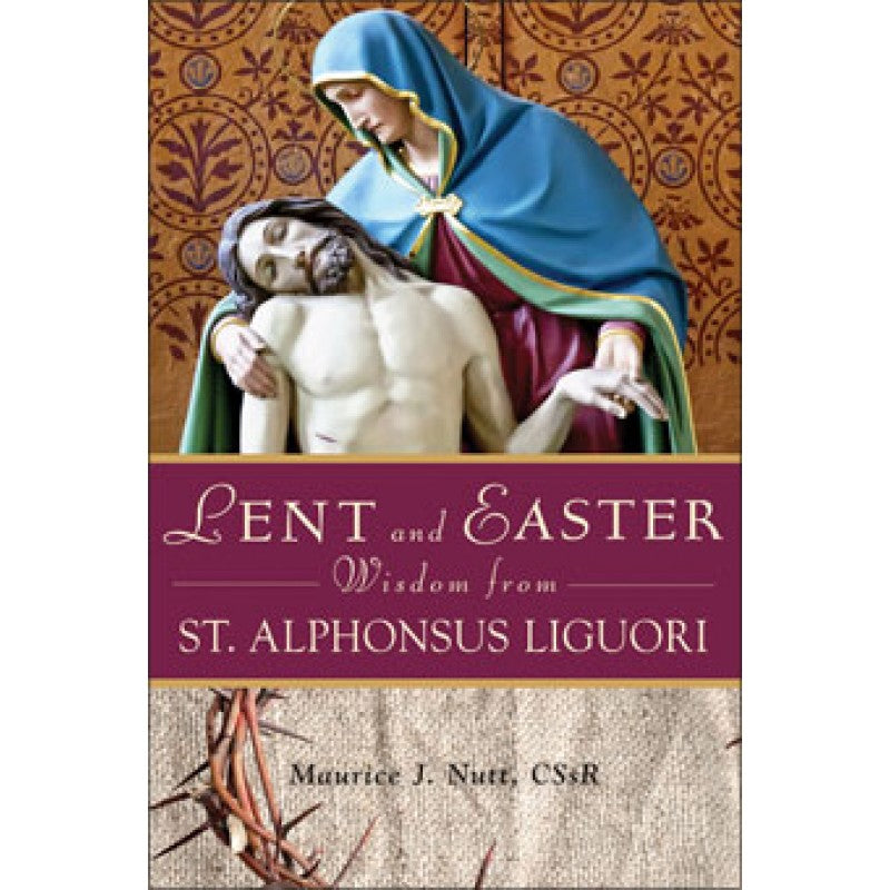 LENT AND EASTER W/ST ALPHONSUS