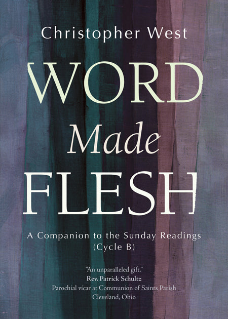 WORD MADE FLESH CYCLE B