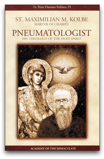 ST MAX KOLBE PNEUMATOLOGIST