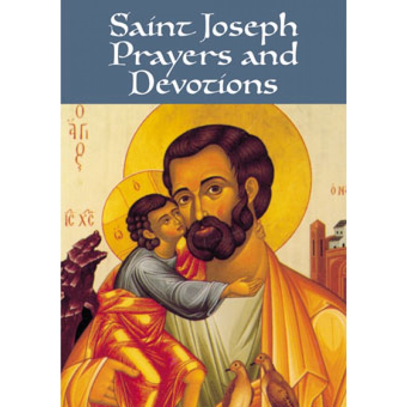 ST JOSEPH PRAYERS & DEVOTIONS