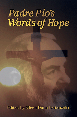 PADRE PIOS WORDS OF HOPE