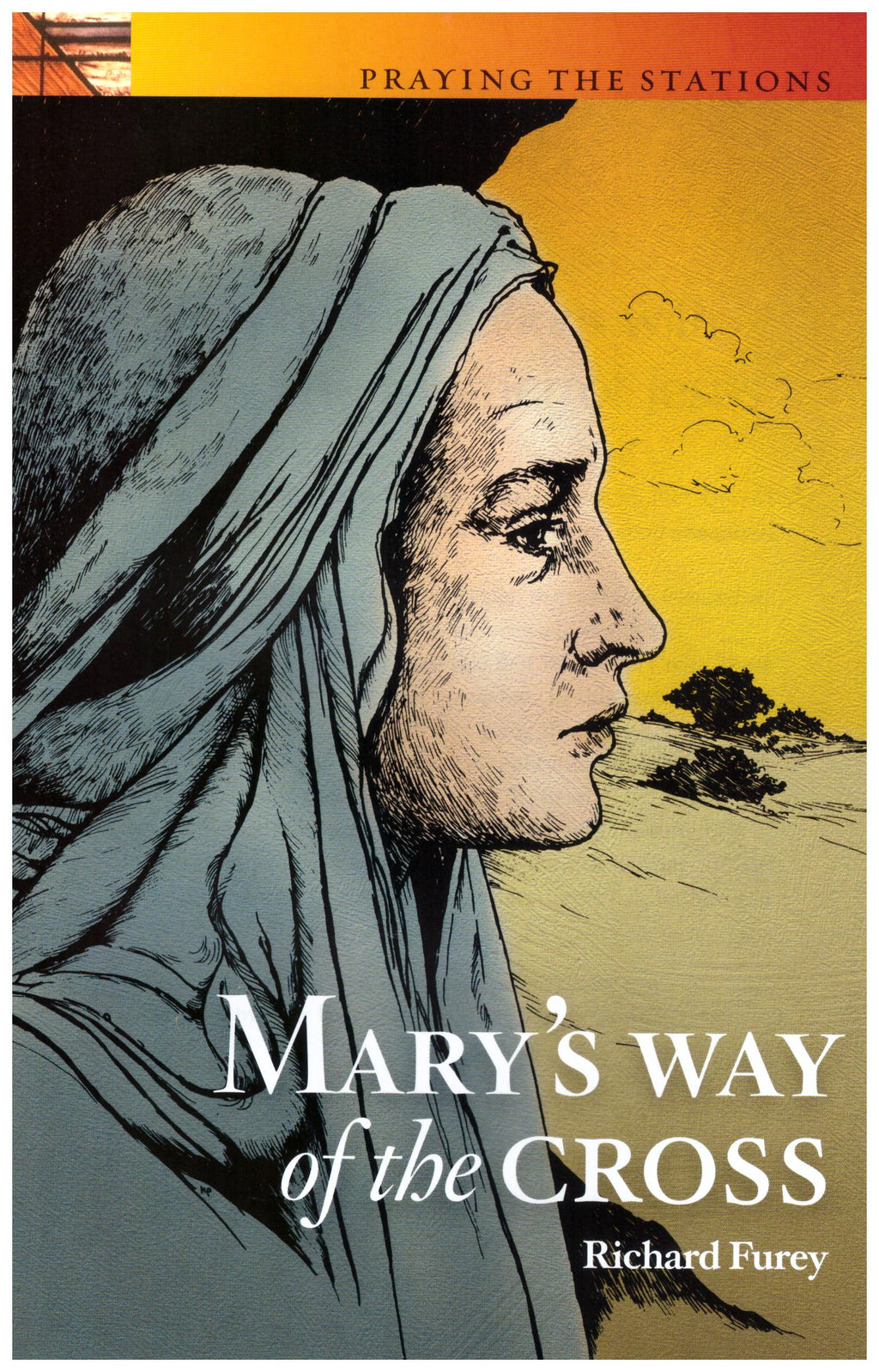 MARY'S WAY OF THE CROSS