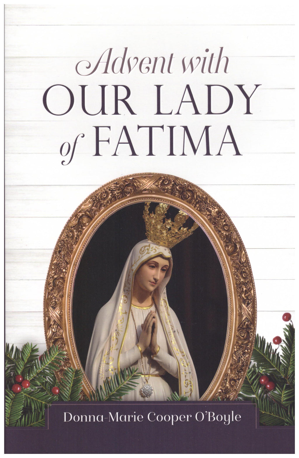 ADVENT WITH OUR LADY OF FATIMA